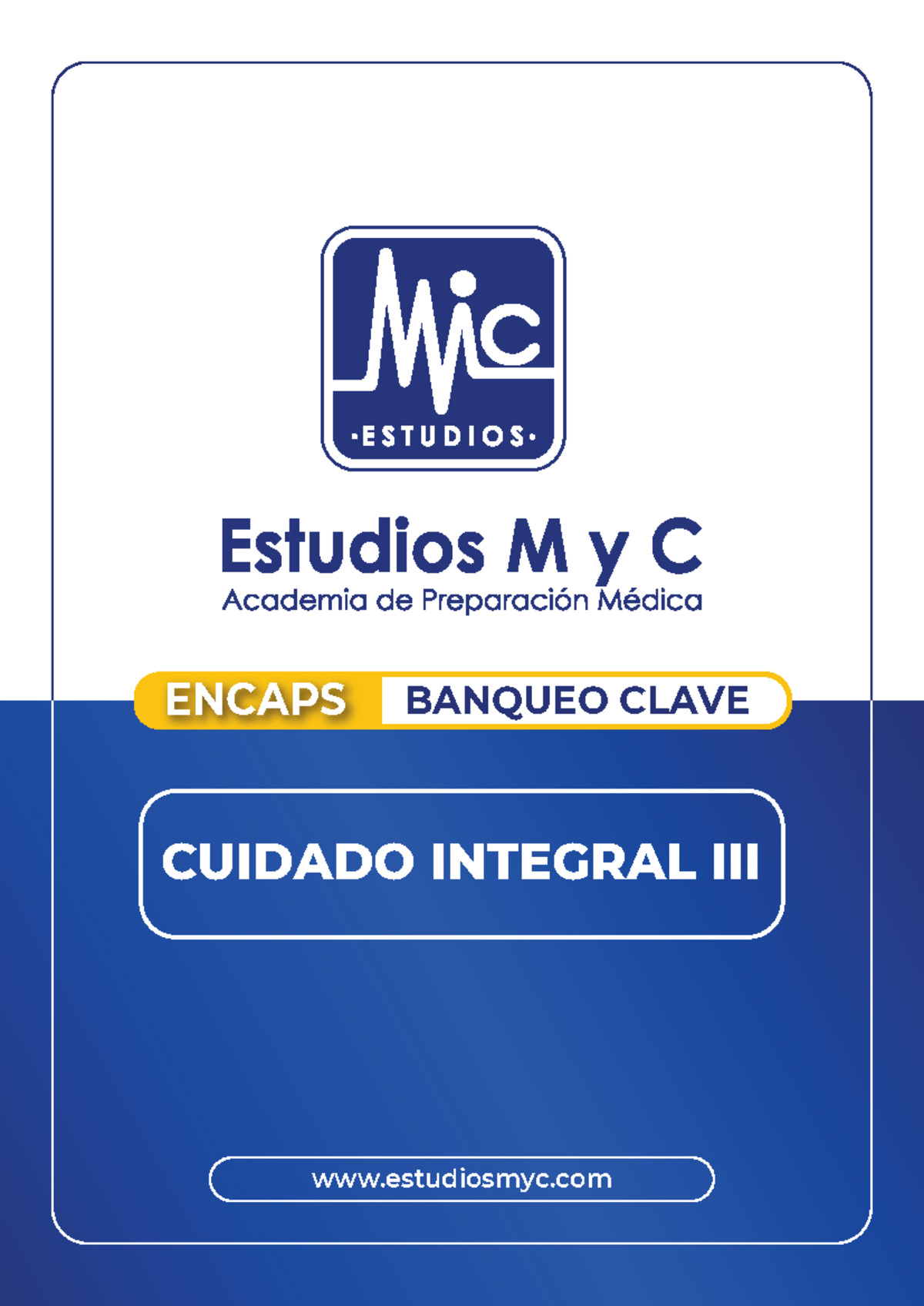 ENCAPS BANQUEO CLAVE CUIDADO INTEGRAL 3 - Resumen y Notas - Studocu