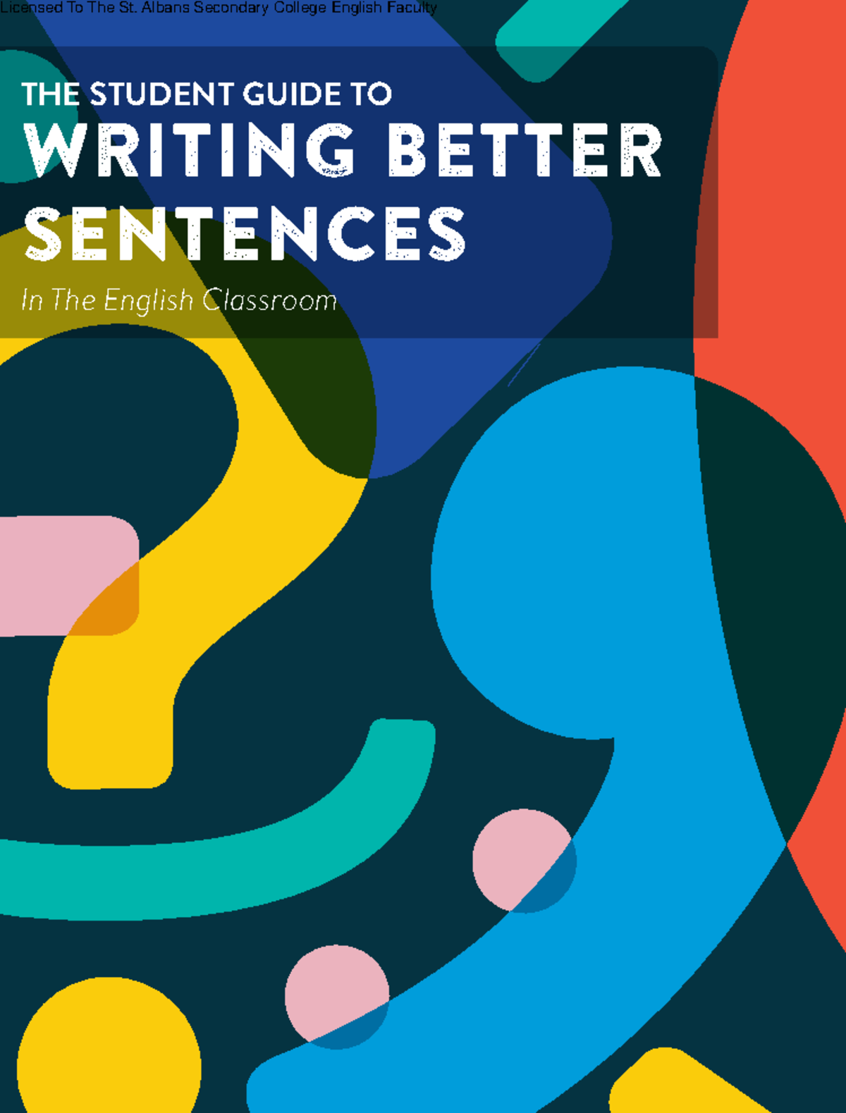 The Student Guide to Writing Better Sentences - St. Albans SC Edition ...