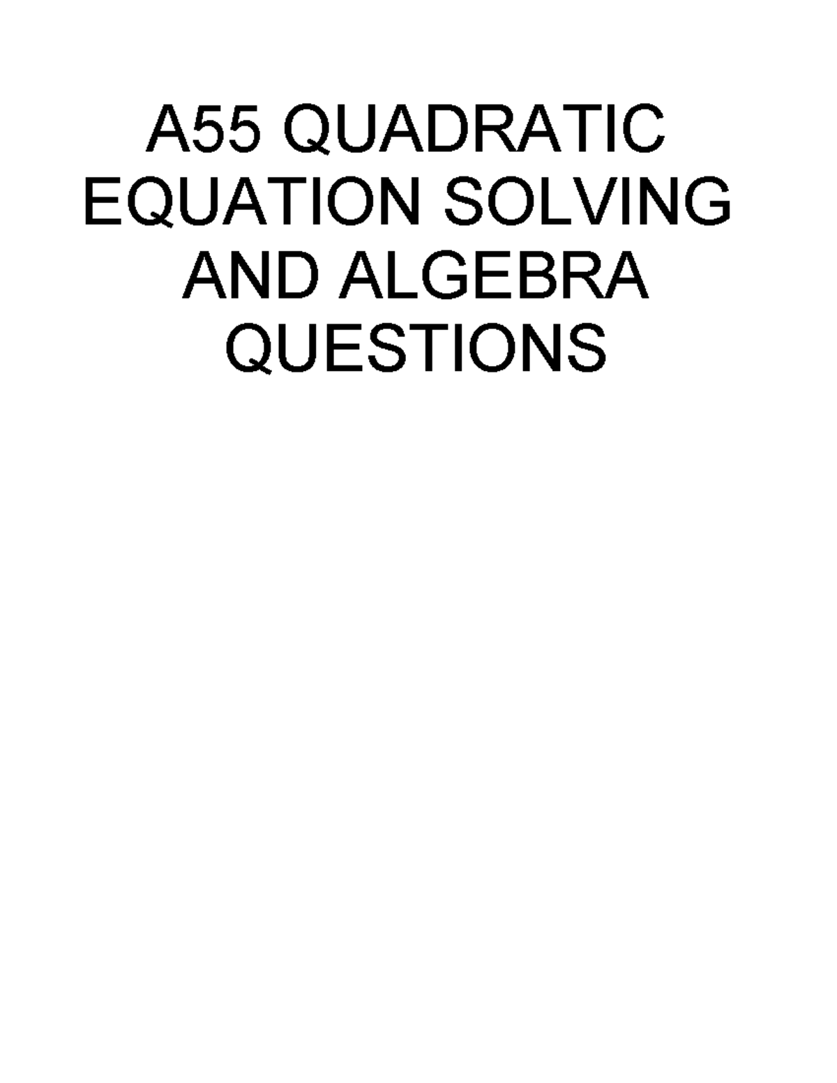 A55 Mathematics Paper: Quadratic Equations & Algebra Solutions - Studocu