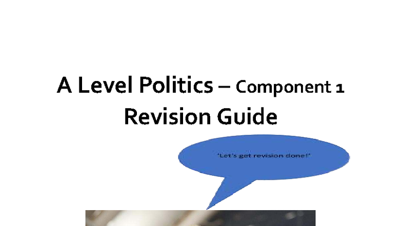 A Level Politics Revision Guide: Component 1 - UK Politics Insights ...