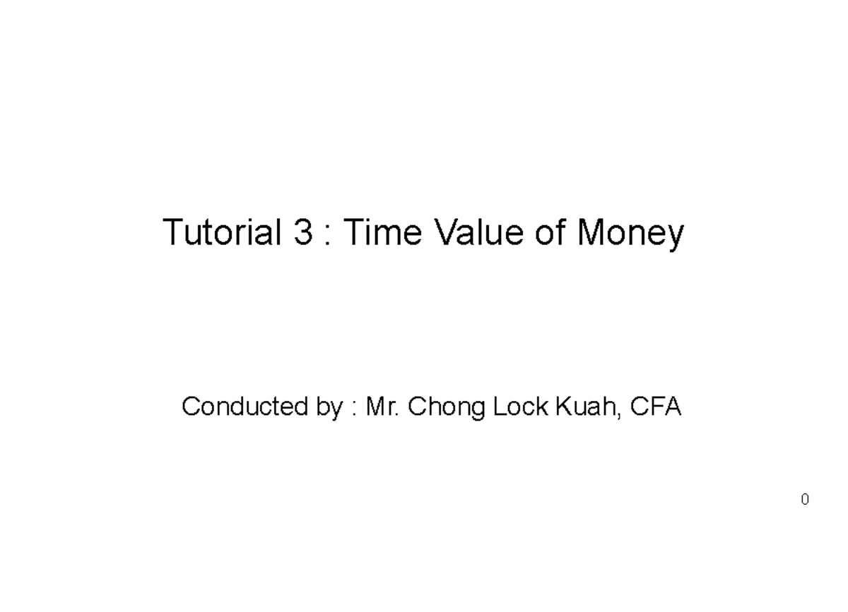 FIN2704 Tutorial 3: Time Value of Money Solutions - Studocu