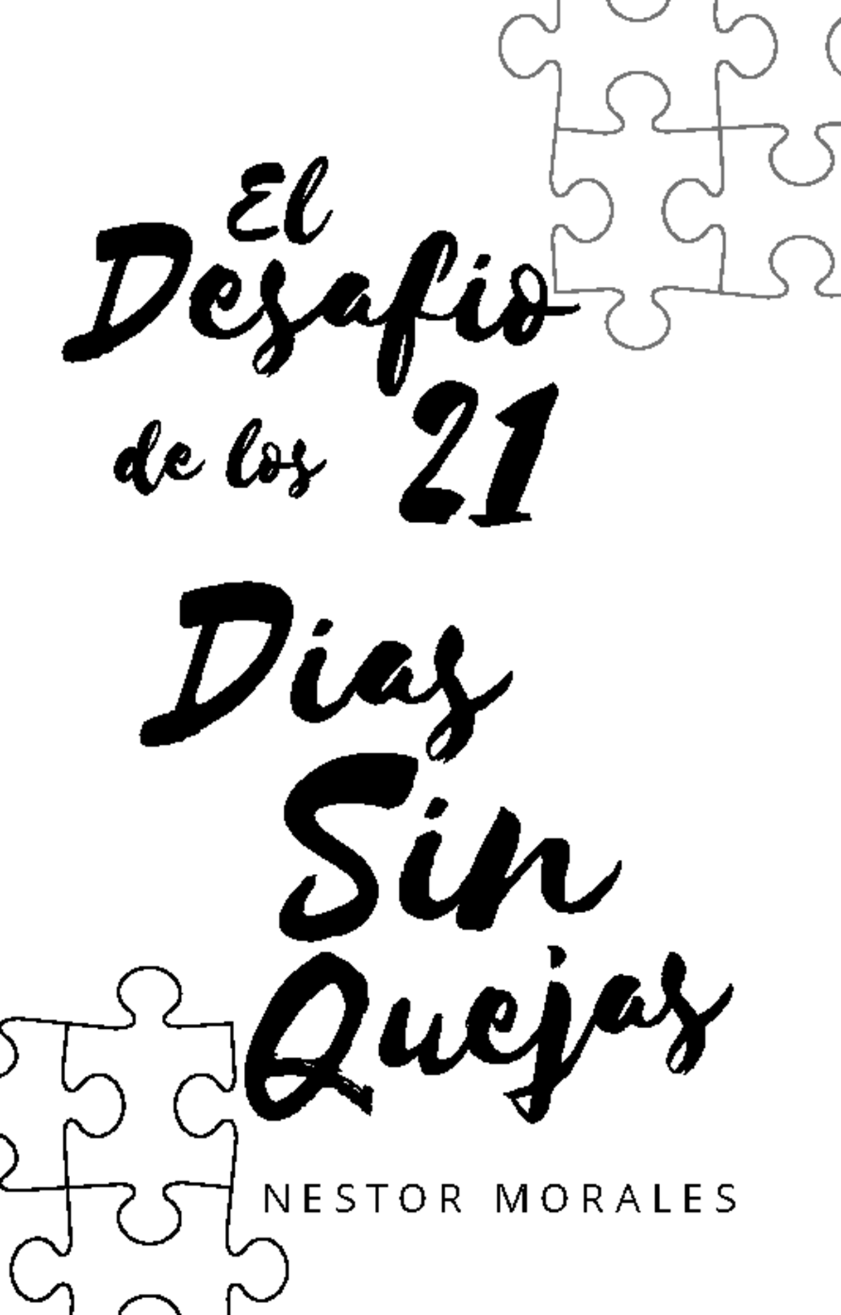 EL Desafío de los 21 Días Sin Quejas: Reflexiones y Prácticas - Studocu