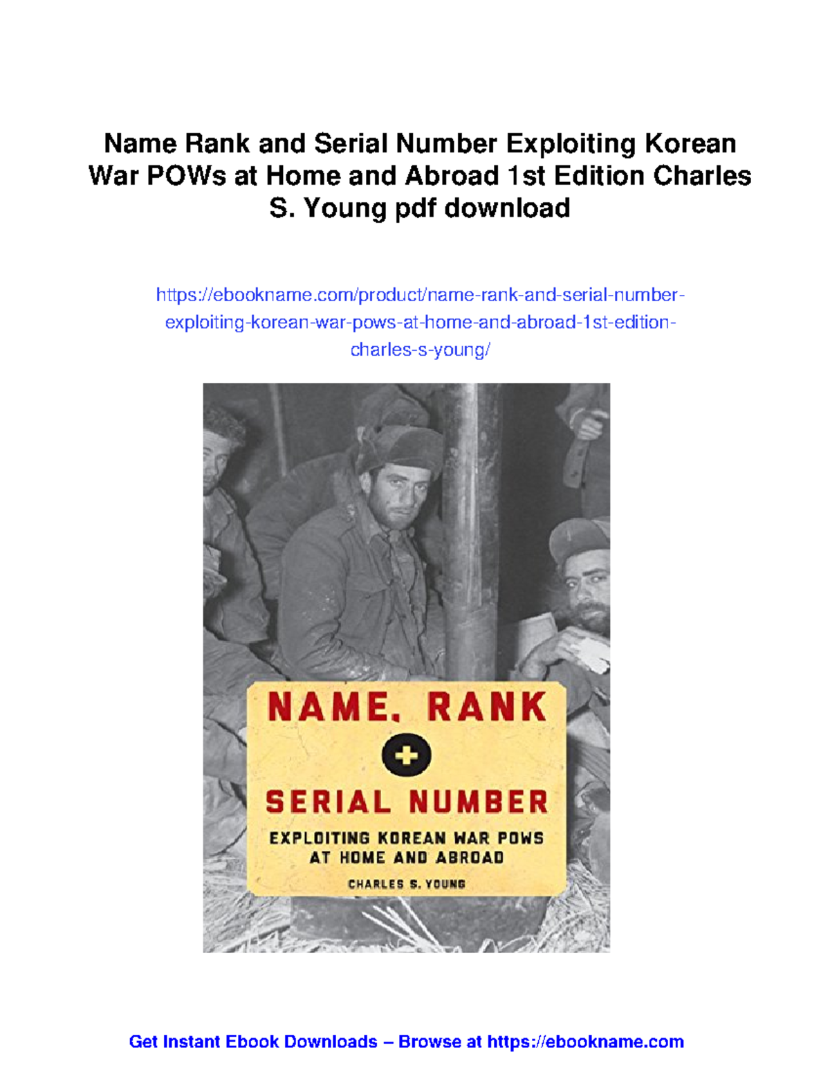 Name, Rank, and Serial Number: Exploiting Korean War POWs - 1st Ed ...
