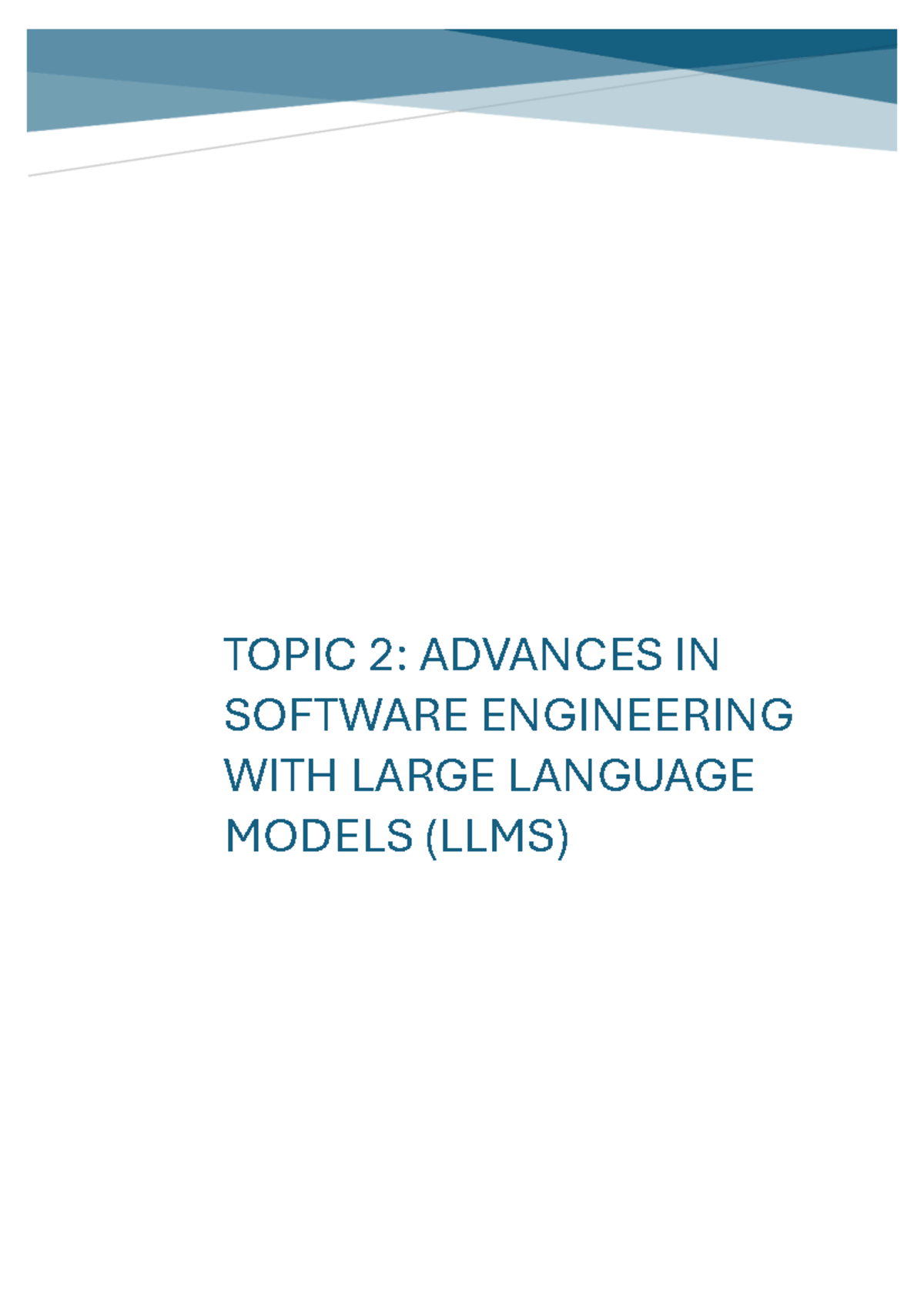 Topic 2: Advances in Software Engineering with LLMs - A Comprehensive ...