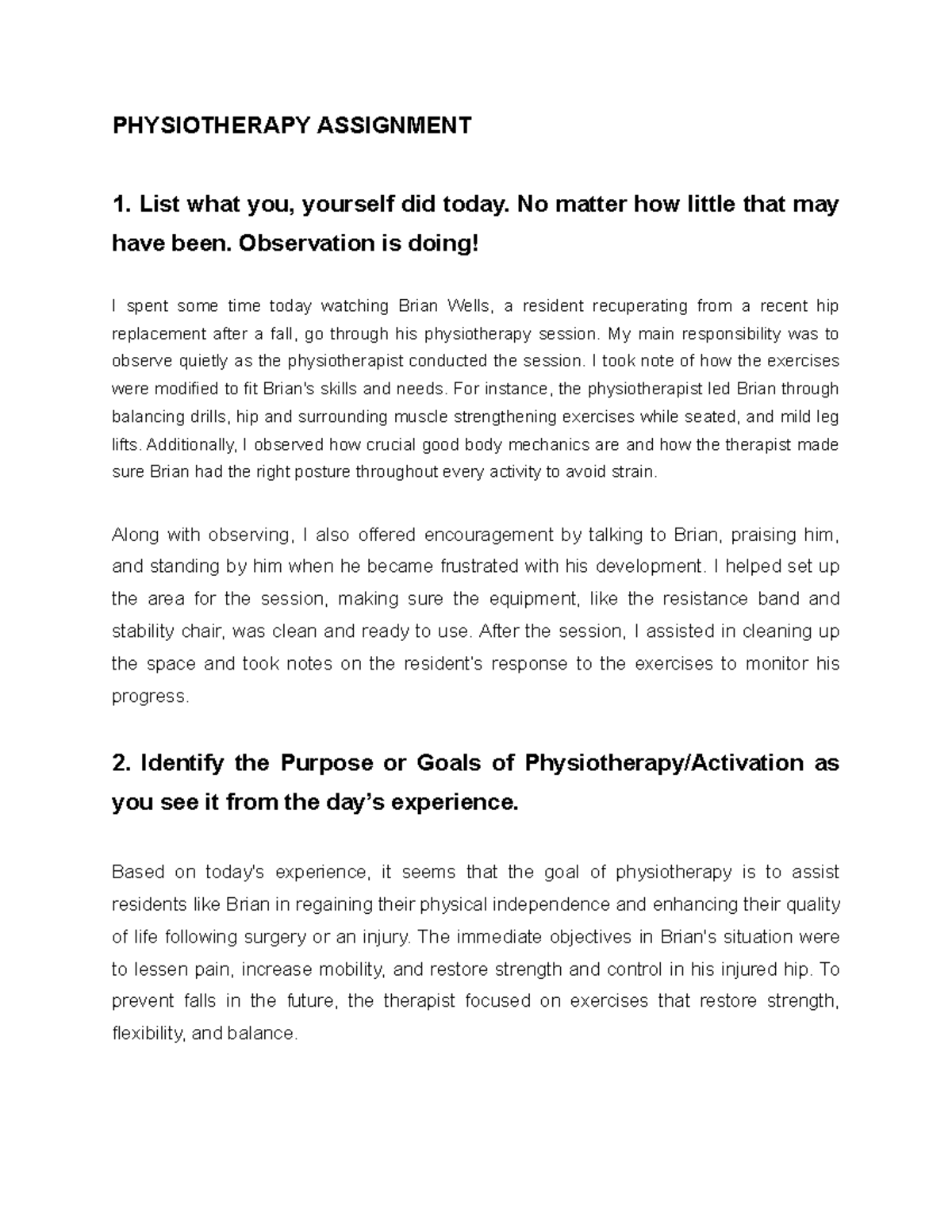 Physiothertapy - Assugnment - PHYSIOTHERAPY ASSIGNMENT 1. List what you ...