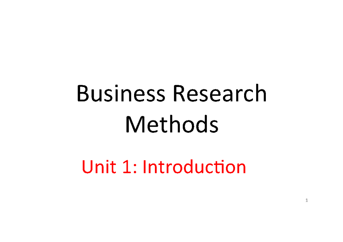 Business Research Methods Unit 1 2018 - Business'Research' Methods ...