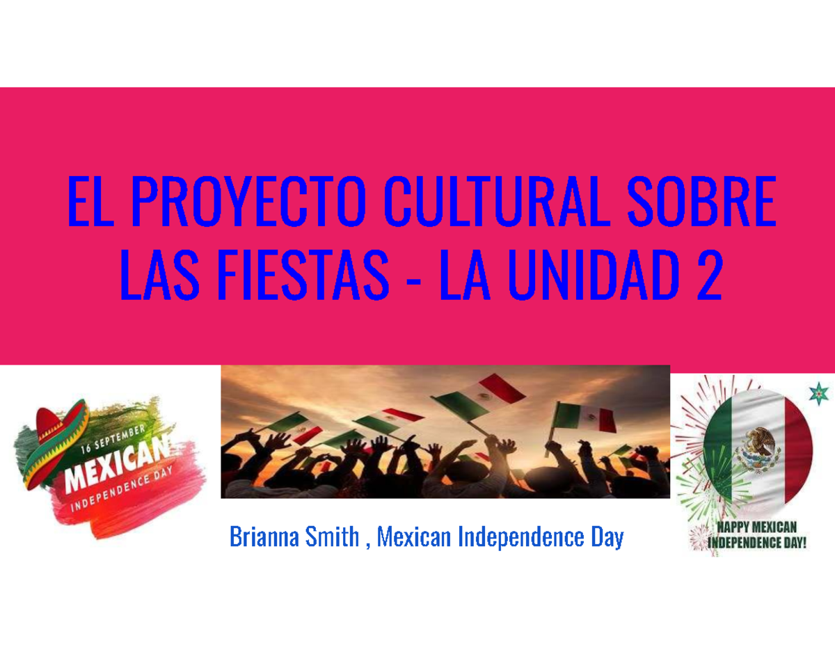 Cultural Project on Mexican Independence Day - Unit 2 - Studocu
