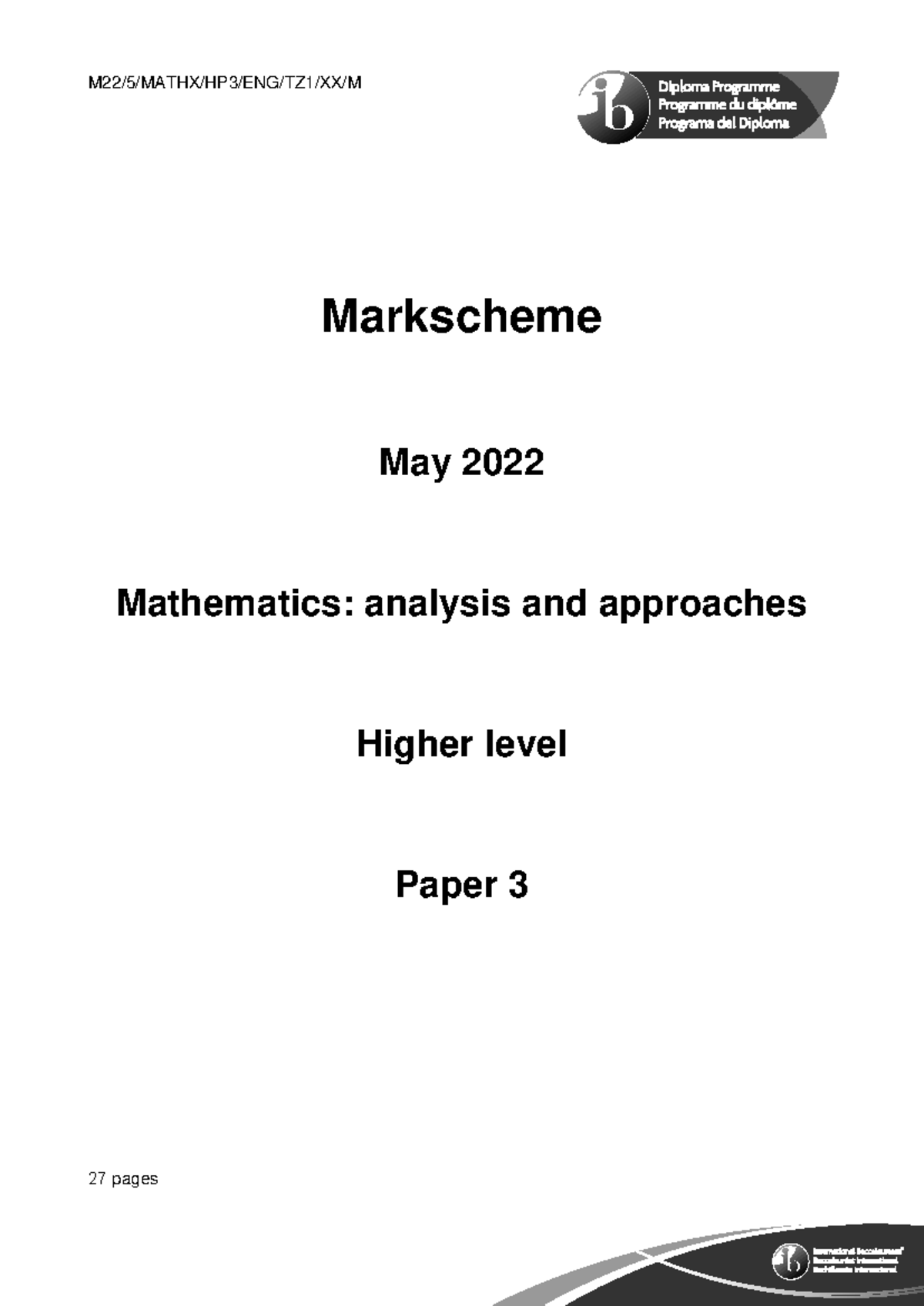 Mathematics Analysis and Approaches HL Paper 3 TZ1 Markscheme May 2022 ...