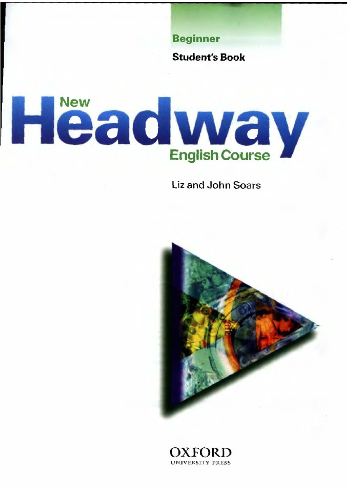 Beginner Book Notes - INGLES for New Headway English Course - Studocu
