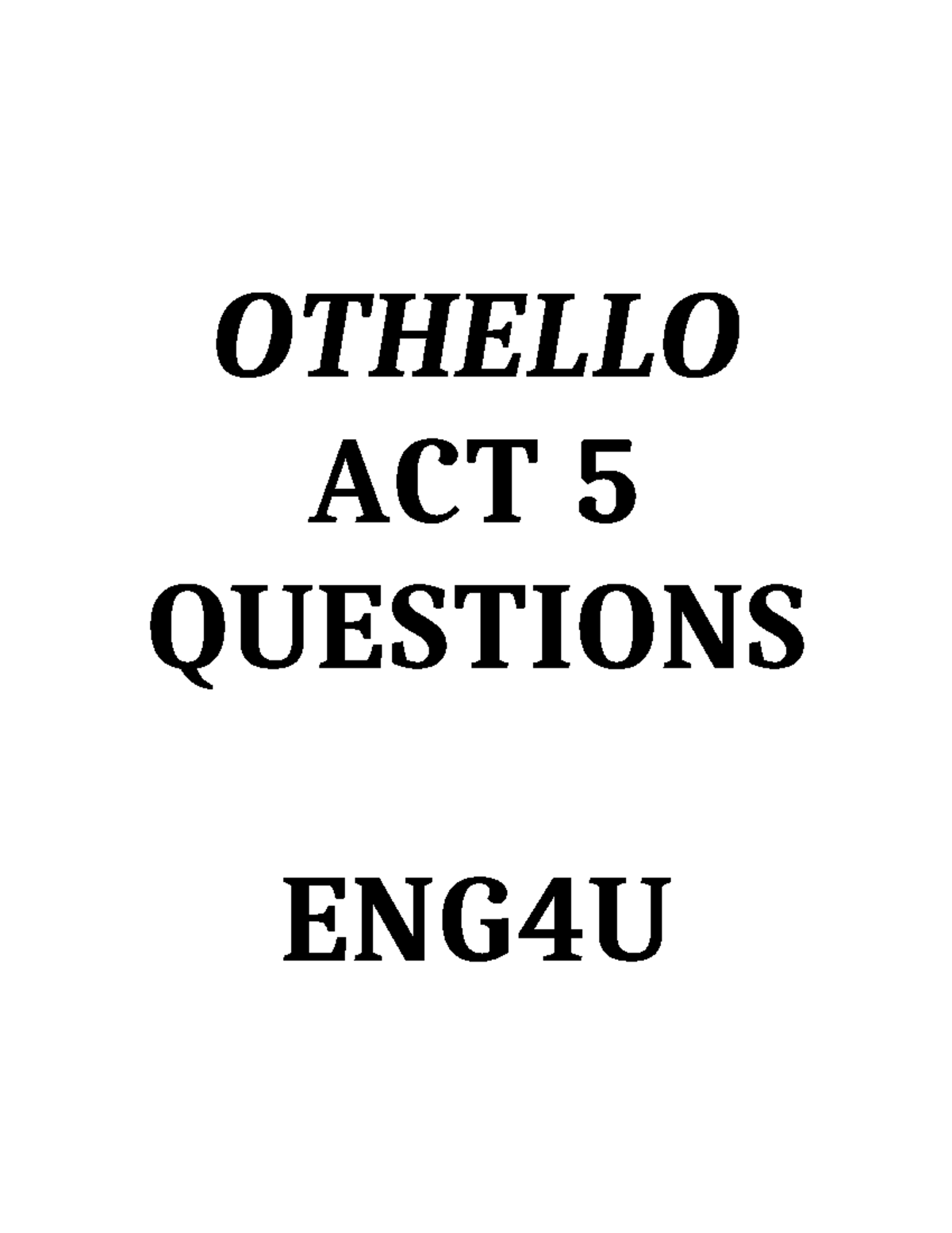 Othello Act 5 Study Questions - ENG4U - Studocu