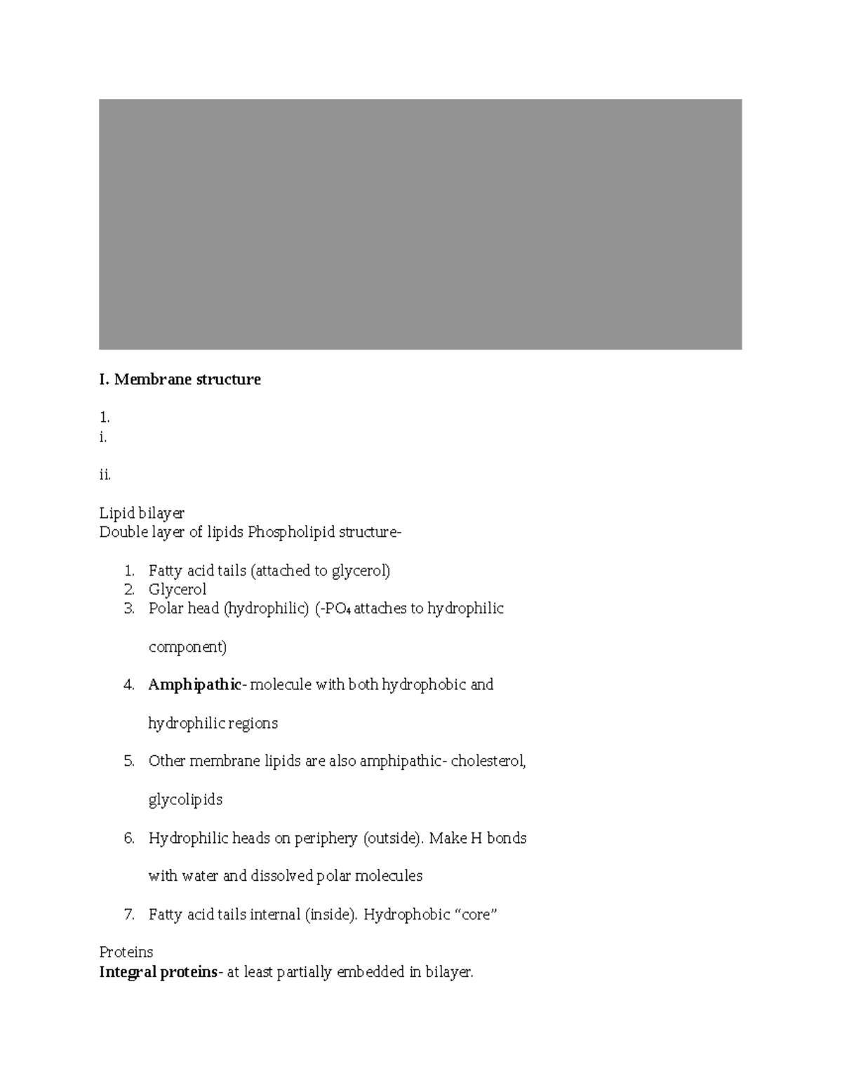 I - notes - I. Membrane structure 1. i. ii. Lipid bilayer Double layer ...