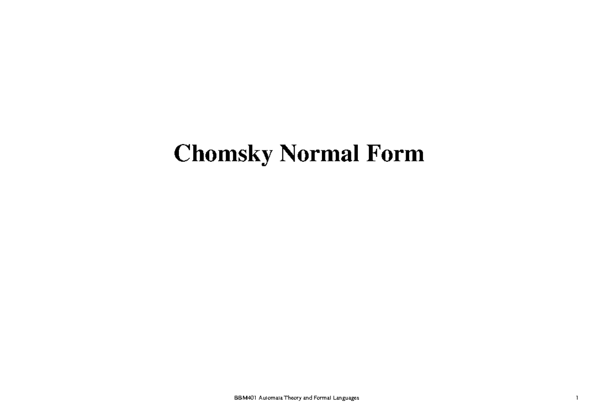 Chomsky Normal Form in BBM401: A Comprehensive Guide - Studocu