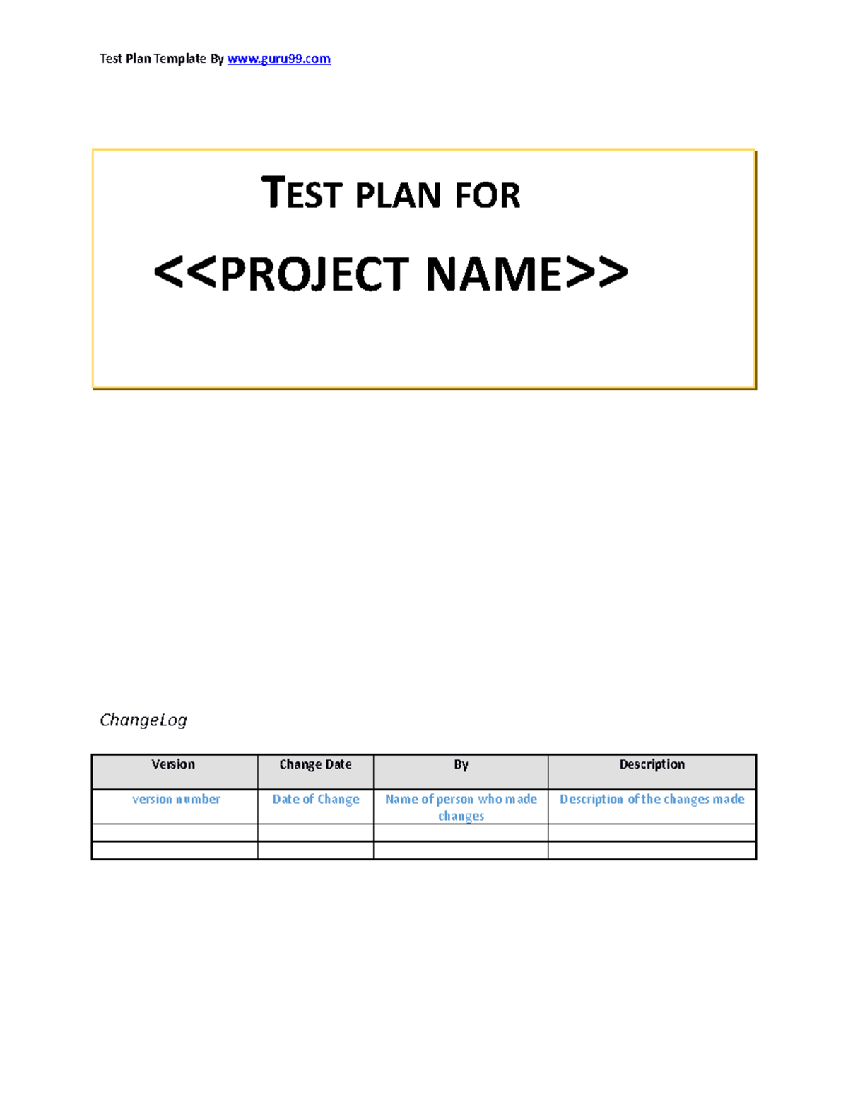 Test Plan Template - ChangeLog Version Change Date By Description ...
