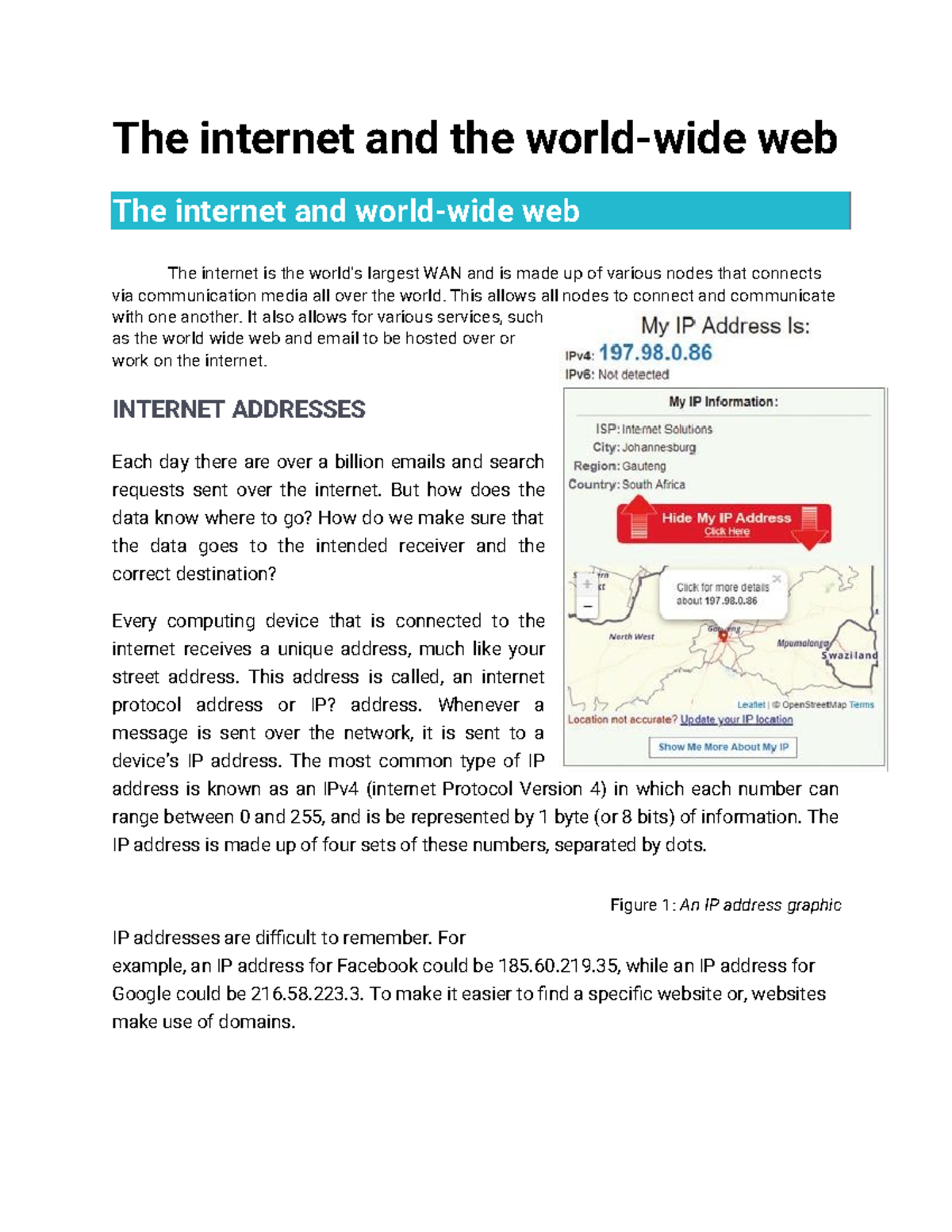 The internet and the world - This allows all nodes to connect and ...