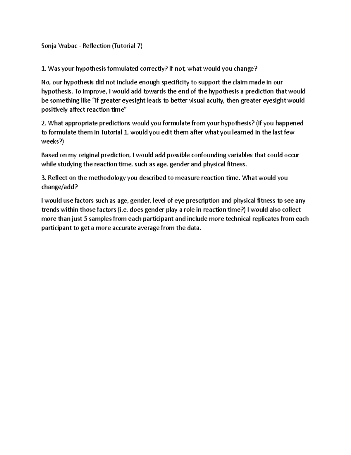 Reflection Tutorial 7 - To improve, I would add towards the end of the ...