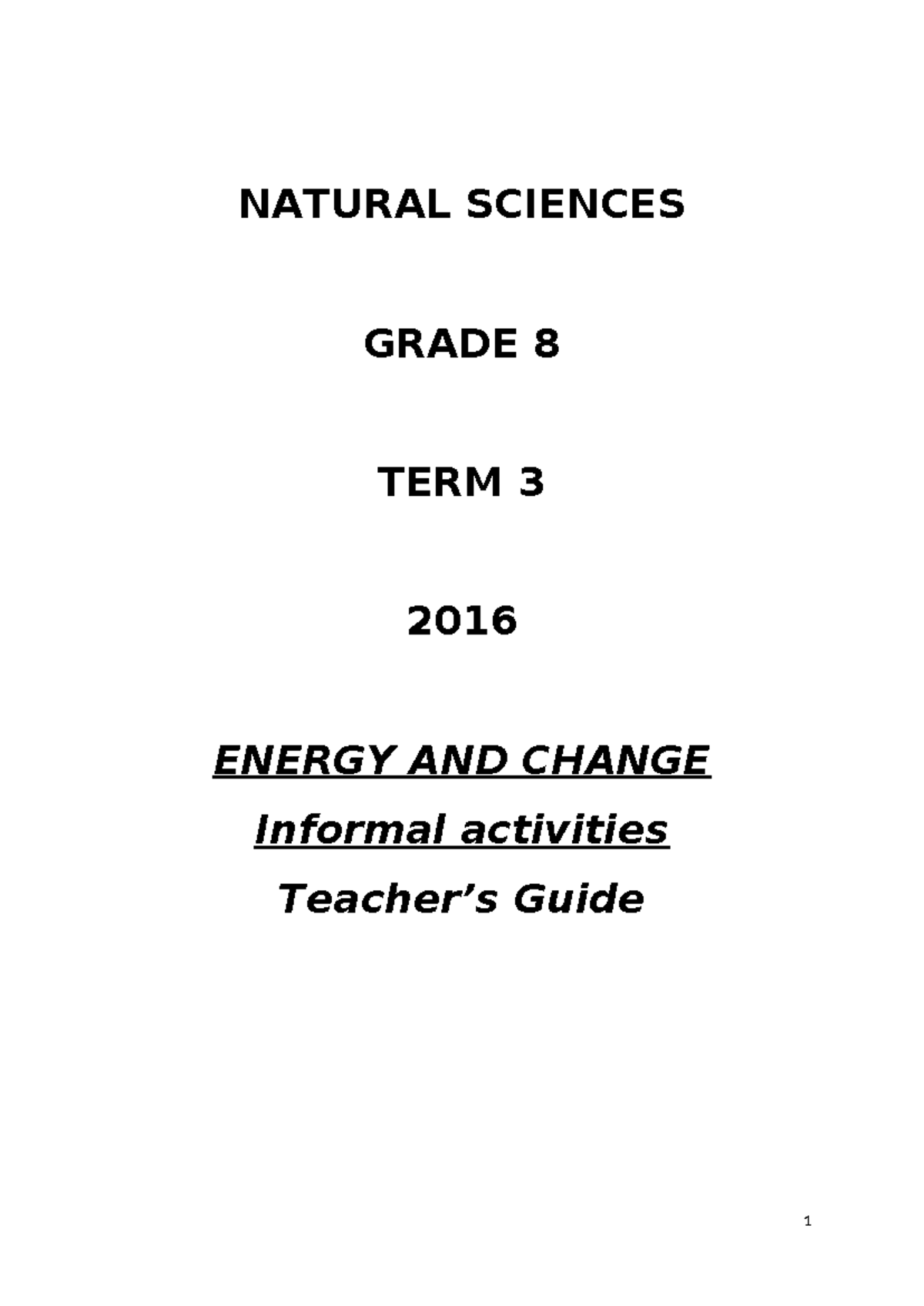 NS Grade 8 Term 3 2016 Energy & Change Informal Activities Guide - Studocu