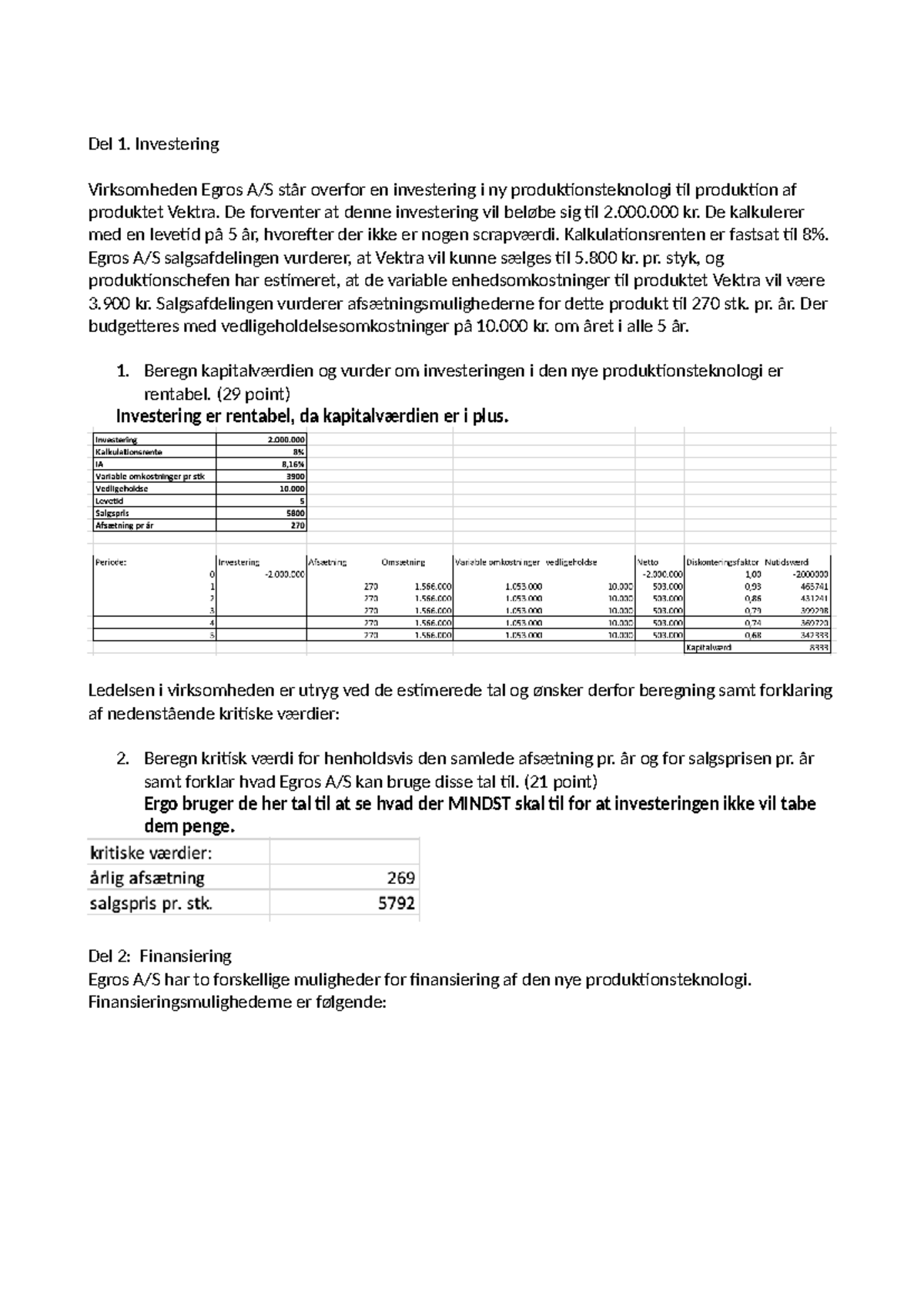 Prøveeksamen - Beregninger - Del 1. Investering Virksomheden Egros A/S ...