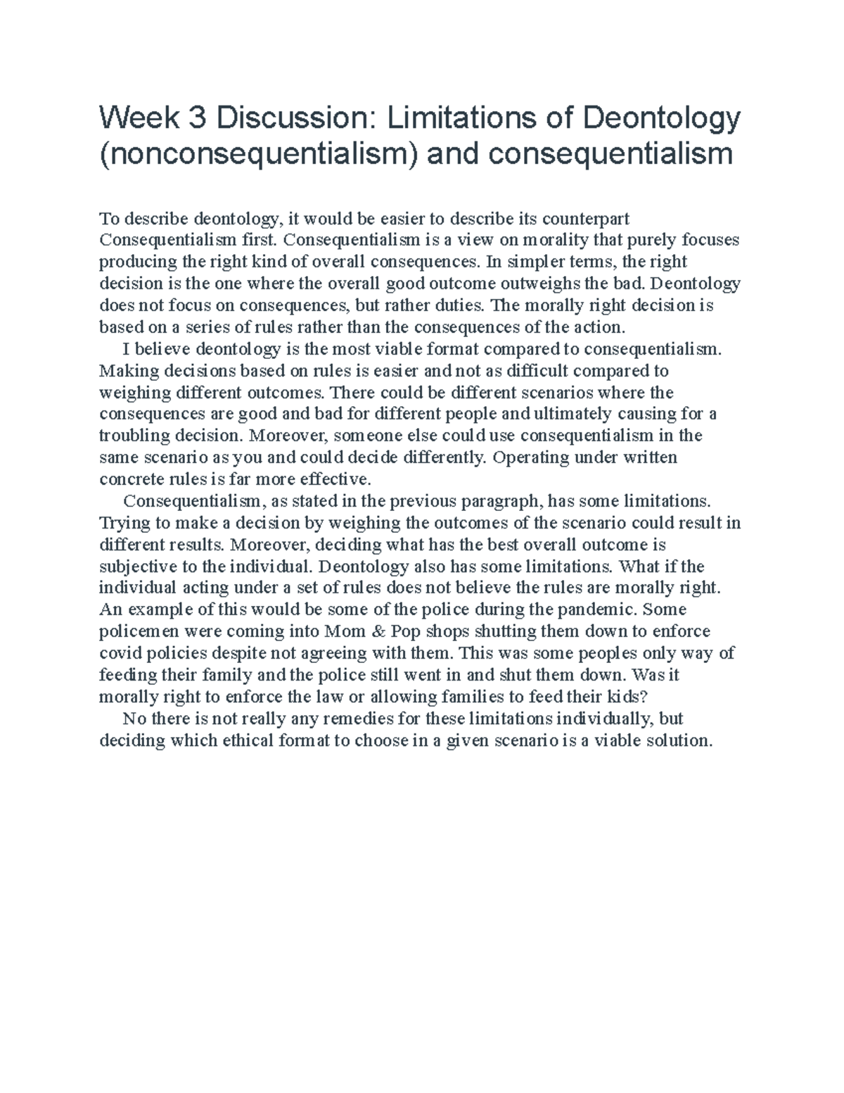 Week 3 Discussion Limitations of Deontology (nonconsequentialism) and ...