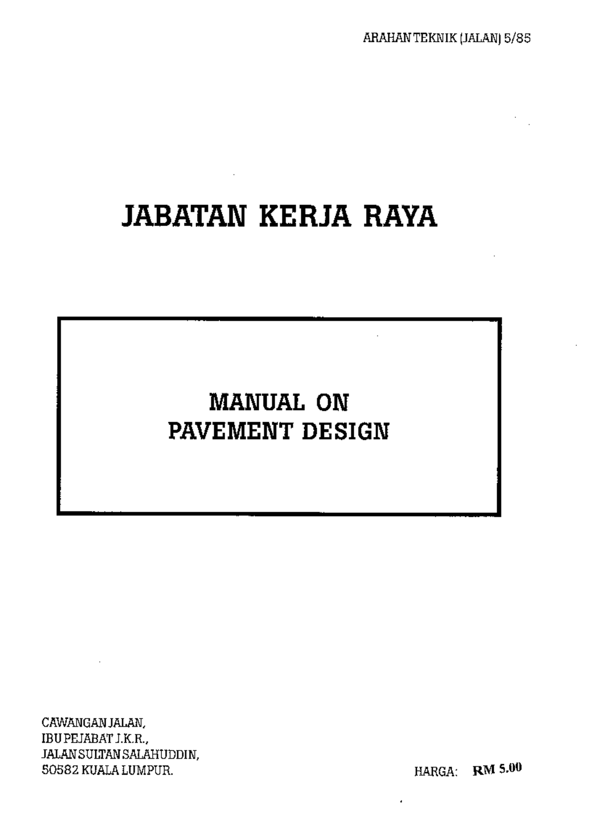 ATJ 5-85 Manual on Pavement Design for JKR Roadworks - Studocu