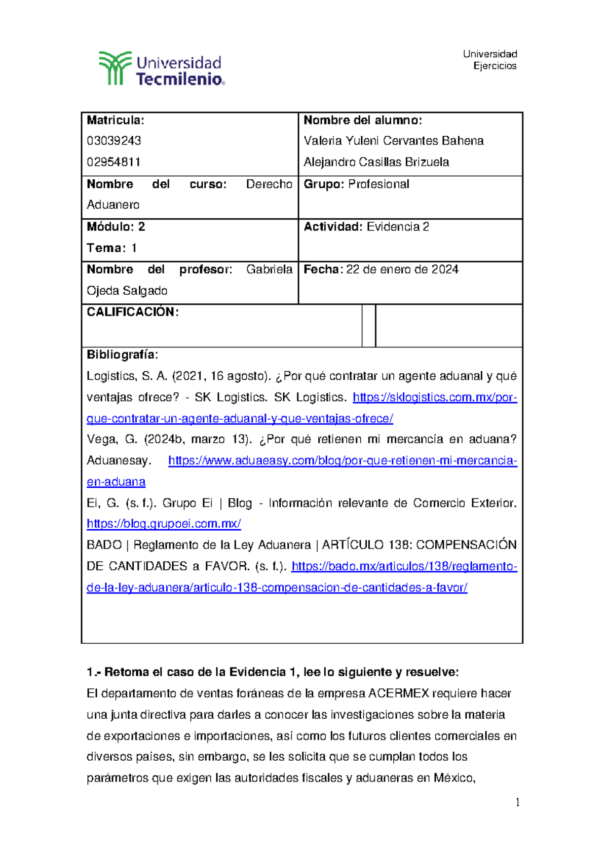 Evidencia 3 - Ev3 - Ejercicios Matricula: 03039243 02954811 Nombre del ...