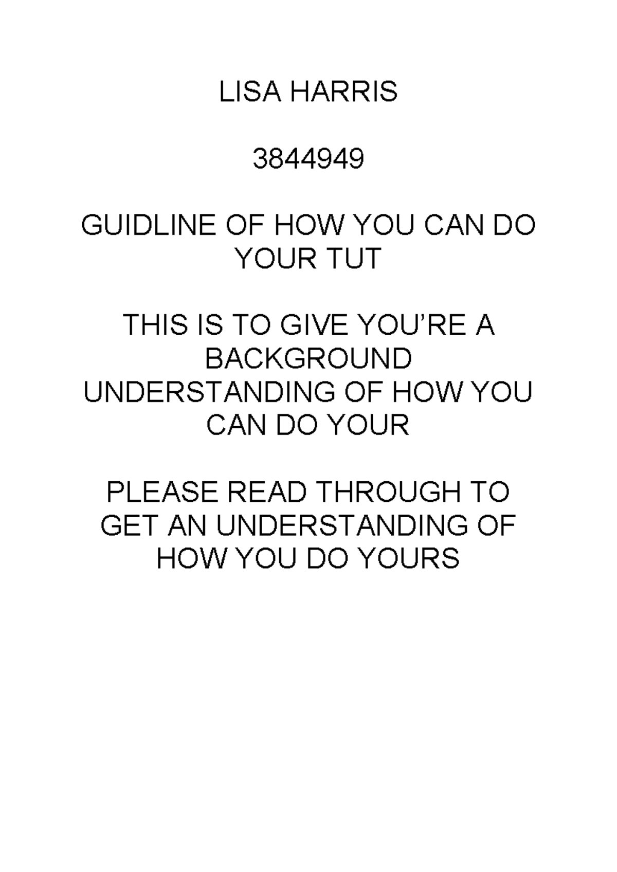 IPS 333 TUT 1 Final - Tut assignment - LISA HARRIS 3844949 GUIDLINE OF ...