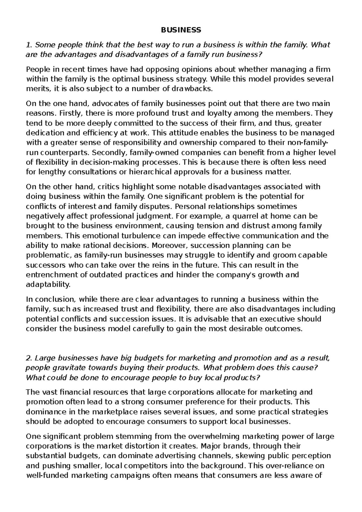 Writing assignment - BUSINESS Some people think that the best way to ...