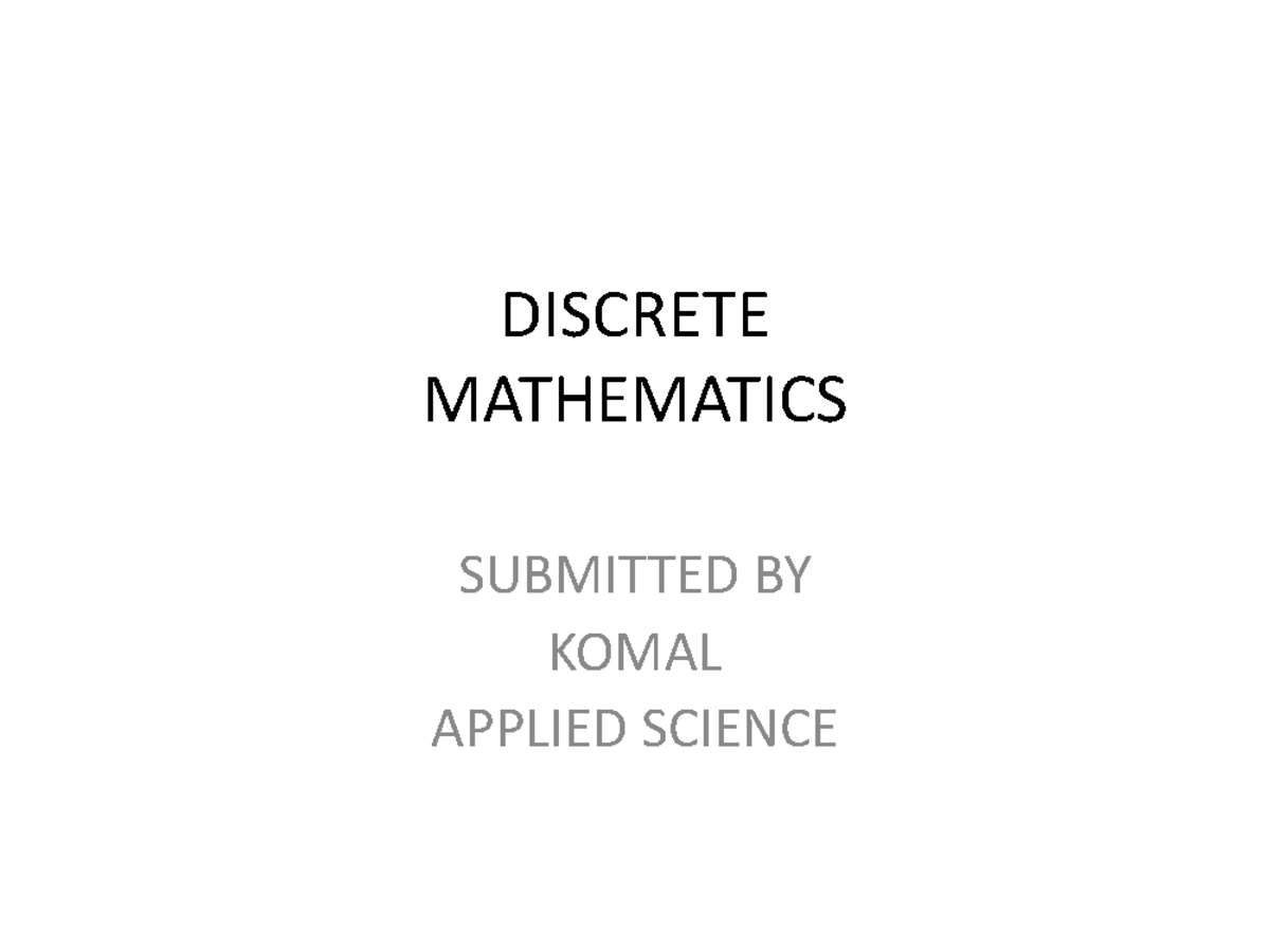 Discrete Mathematics: Algebraic Structures and Properties (CS101) - Studocu