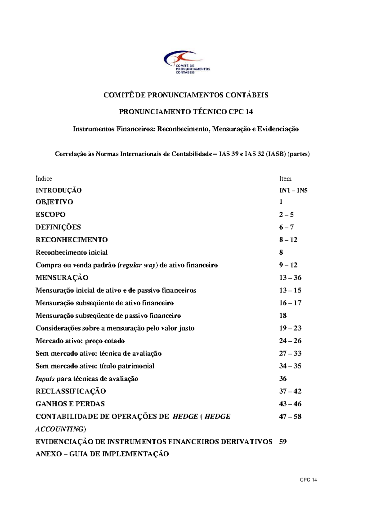 CPC 14: Instrumentos Financeiros - Reconhecimento e Mensuração - Studocu