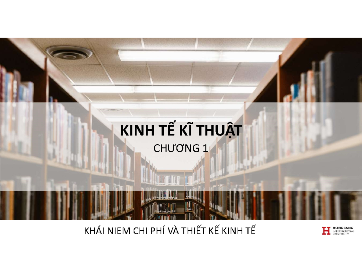 KTKT - CH1 - Khái Niệm Chi Phí và Phân Tích Kinh Tế Kỹ Thuật - Studocu