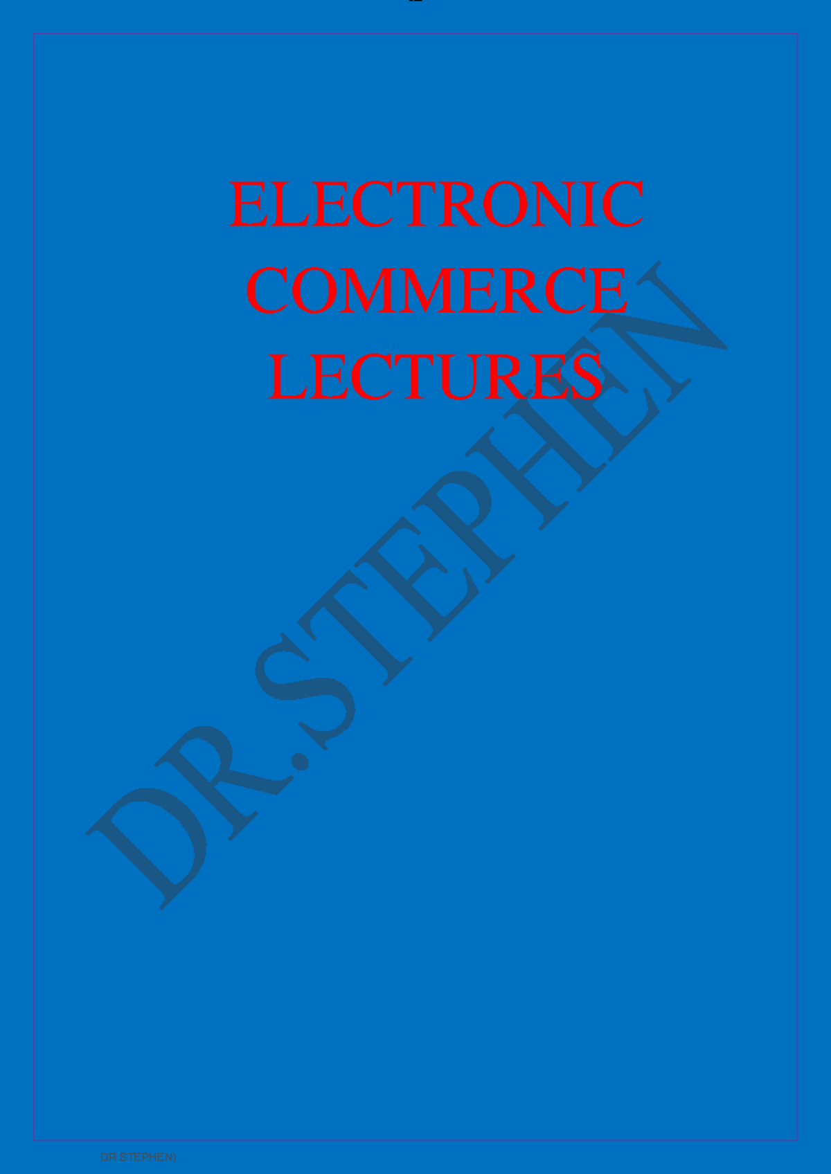 Electronic Commerce Lectures notes by Dr stephen - DR STEPHEN ...