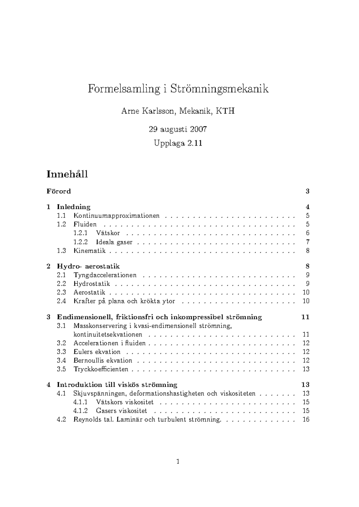 Formelsamling i Strömningsteknik - Tenta (Mekanik KTH) - Studocu