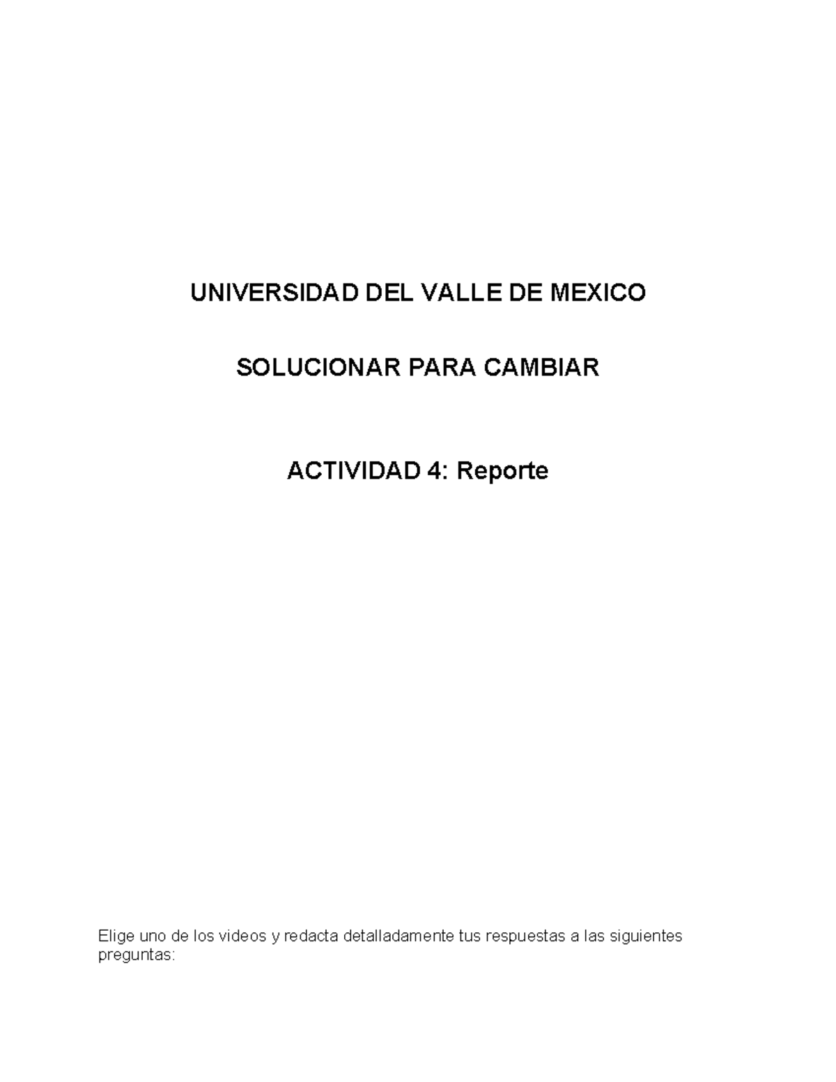 Actividad 4 Reporte Universidad Del Valle De Mexico Solucionar Para