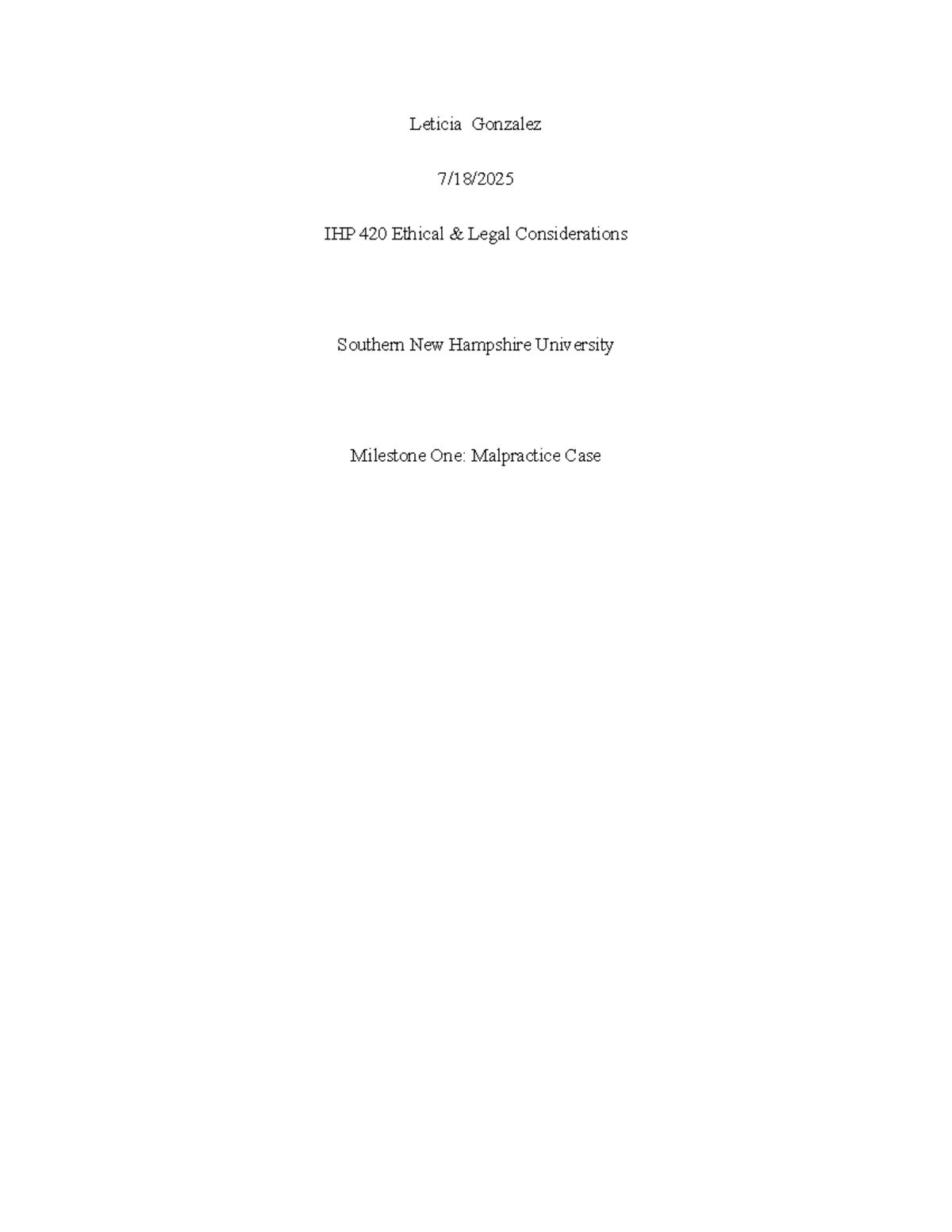 IHP 420 Milestone 1: Ethical & Legal Issues in Malpractice Case - Studocu