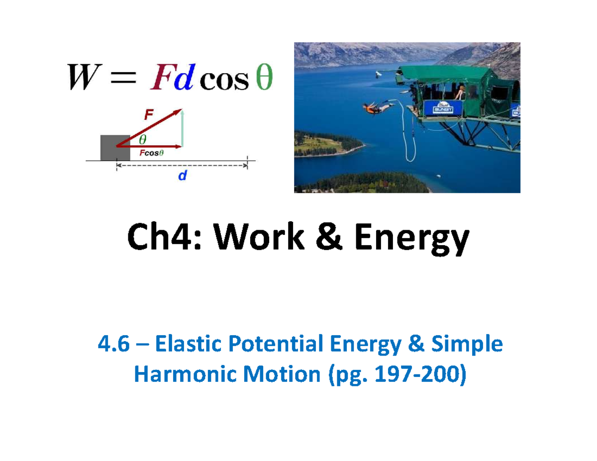 4.6 – Elastic Potential Energy & Simple Harmonic Motion (pg. 197-200 ...