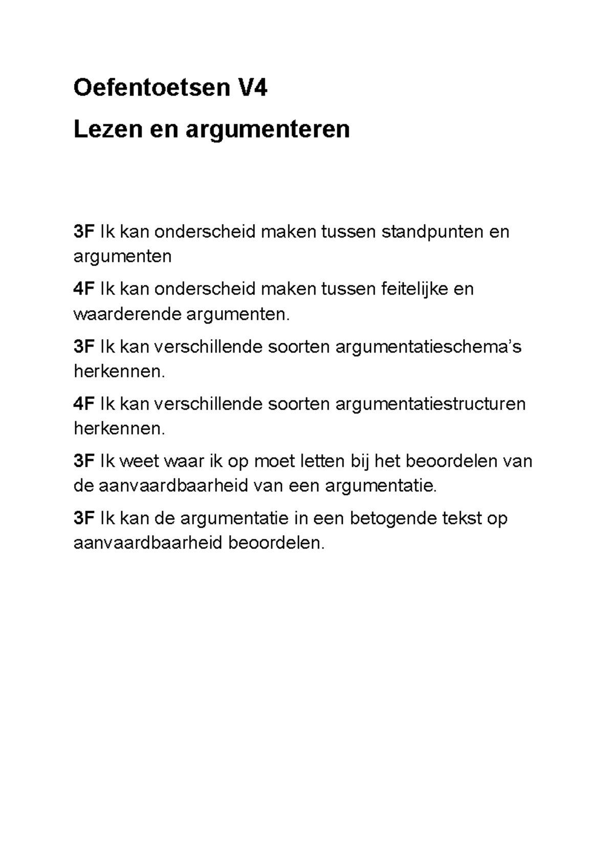 Oefentoetsen V4 - Lezen en Argumenteren 3F/4F: Standpunten en - Studeersnel