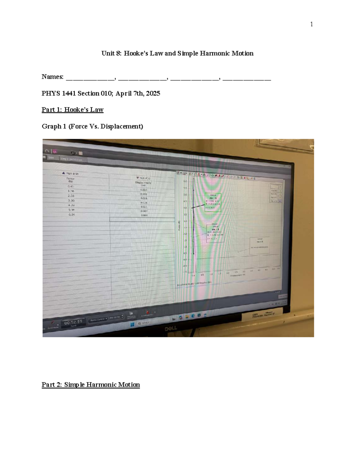 Physics I Lab Report Unit 8 - PHYS 1441 - 1 Unit 8: Hooke’s Law and ...