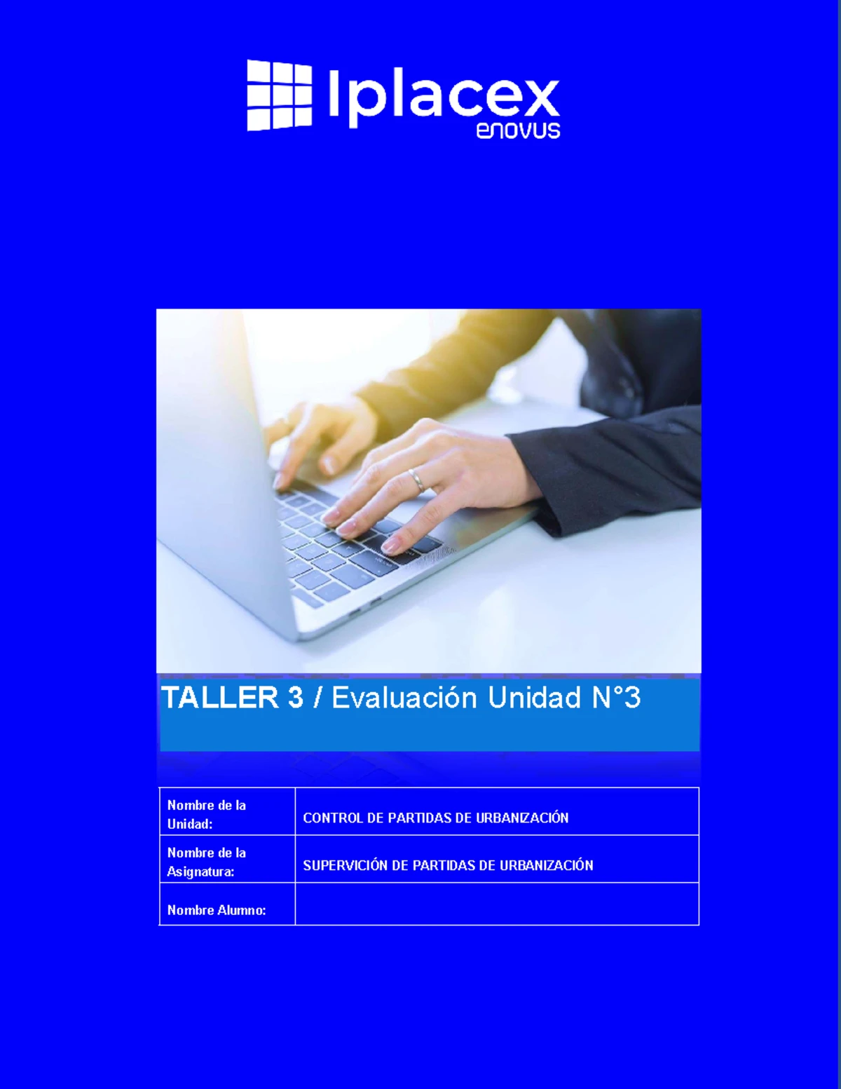 Evaluación 3: Taller de Proyectos Viales - ESCUELA DE CONSTRUCCIÓN ...