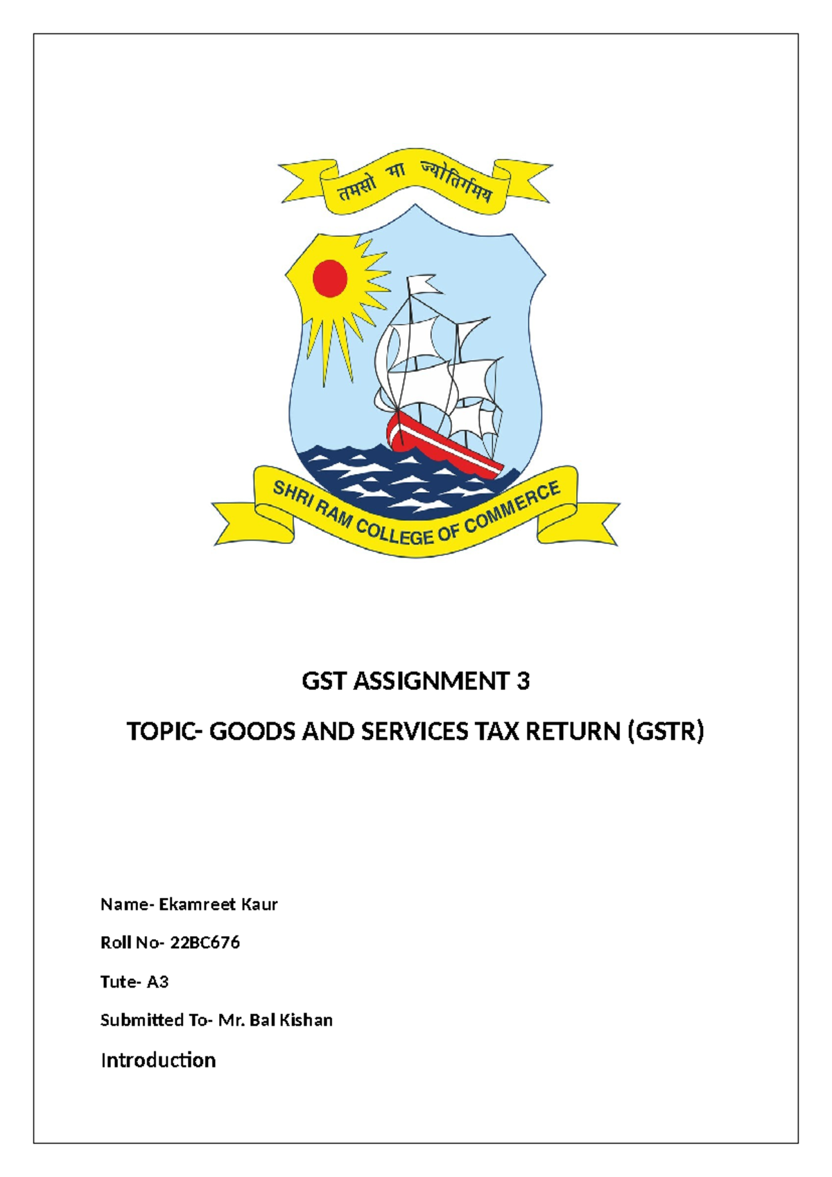 22BC676 A3 GST-4 - GST assignment - GST ASSIGNMENT 3 TOPIC- GOODS AND ...