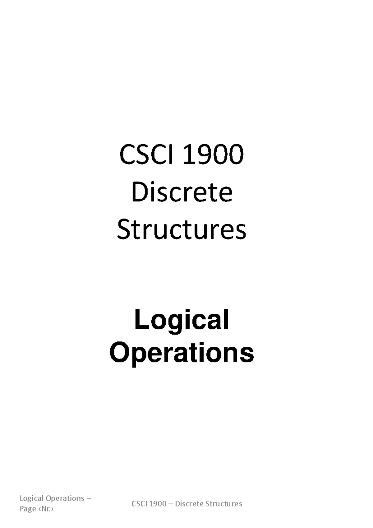 Logical Operations - CSCI 1900 Discrete Structures Logical Operations ...