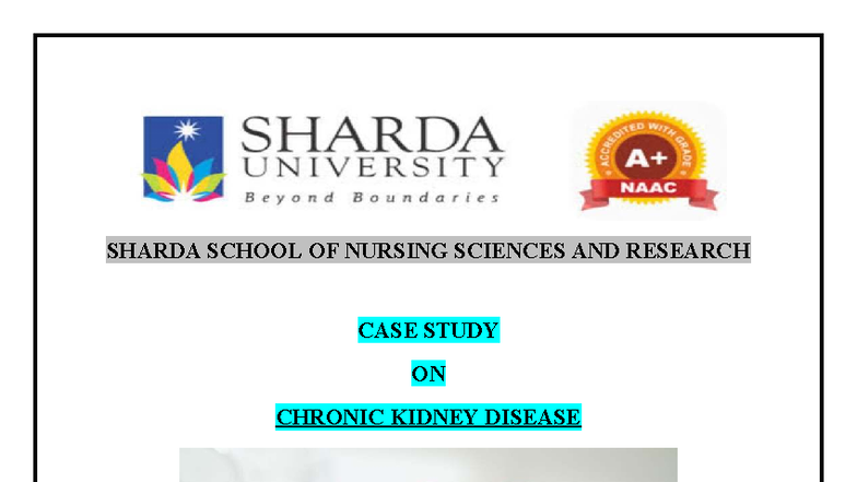 Case Study on Chronic Kidney Disease (CKD) - MSN 2nd Year - Studocu