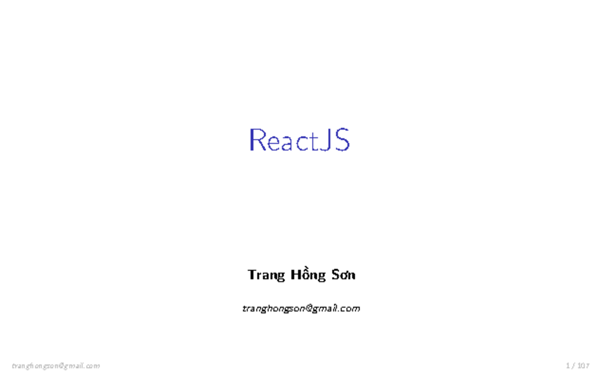 6 React JS - aaaa - ReactJS Trang Hồng Sơn tranghongson@gmail Outline 1 ...