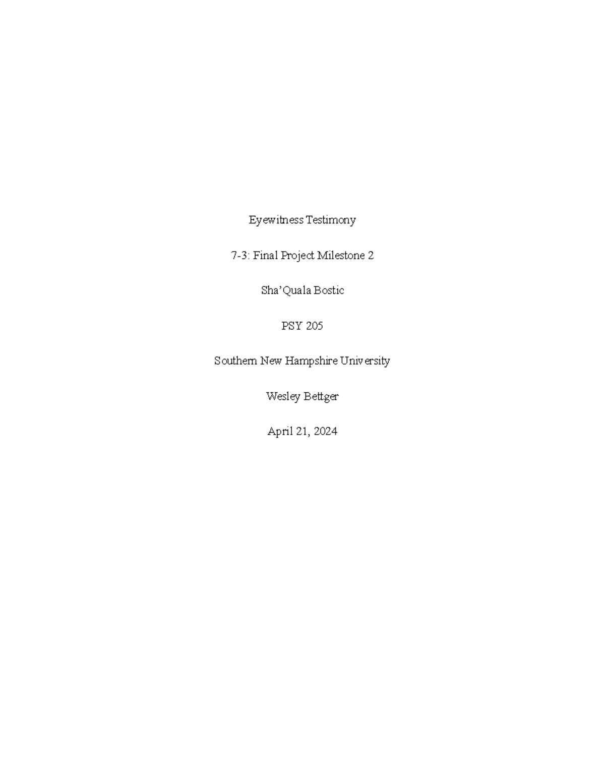 Psy 205 7-3 final project milestone 2 - Eyewitness Testimony 7-3: Final ...