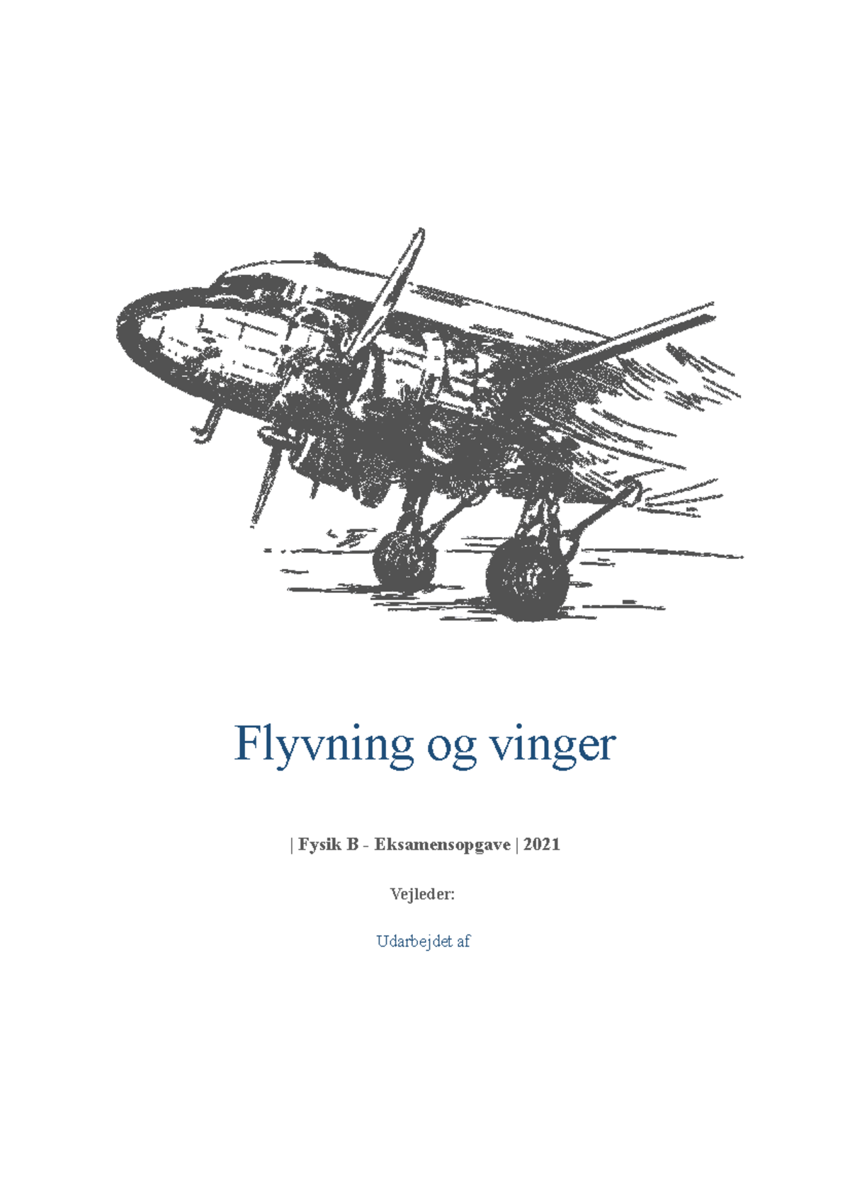 Fysik B - Eksamensprojekt: Bernoullis Prinsip om Flyvning og Opdrift ...