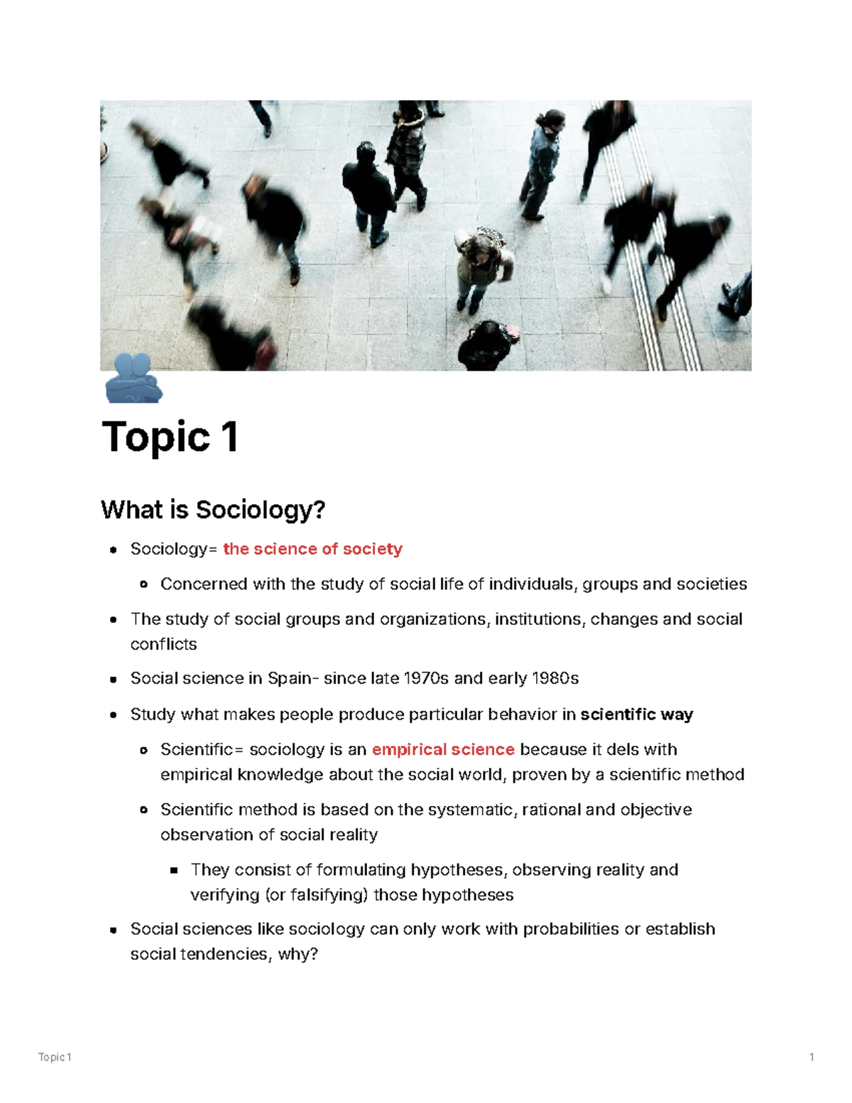 Topic 1 - 🫂 Topic 1 What is Sociology? Sociology= the science of ...