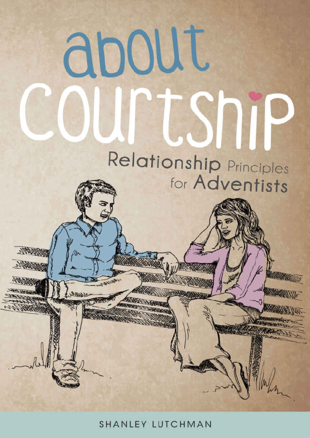 About Courtship Principles for Adventists (Final Exam Notes) - Studocu