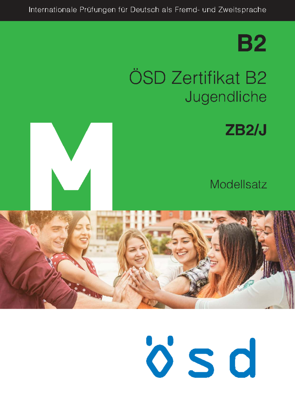 ÖSD Zertiﬁkat B2 Jugendliche Modellsatz ZB2 - Prüfungsunterlagen - Studocu