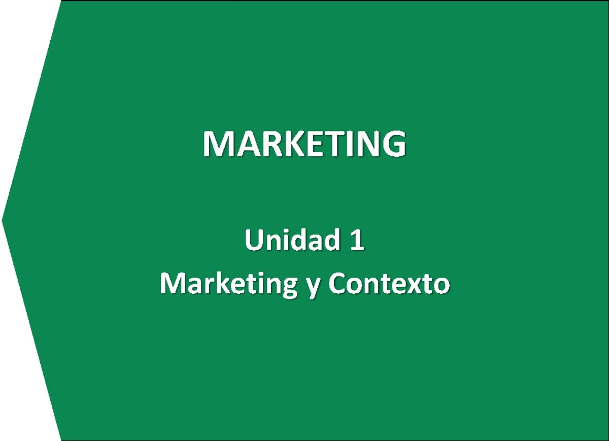 MARKETING Unidad 1: Conceptos Clave y Evolución del Marketing - Studocu