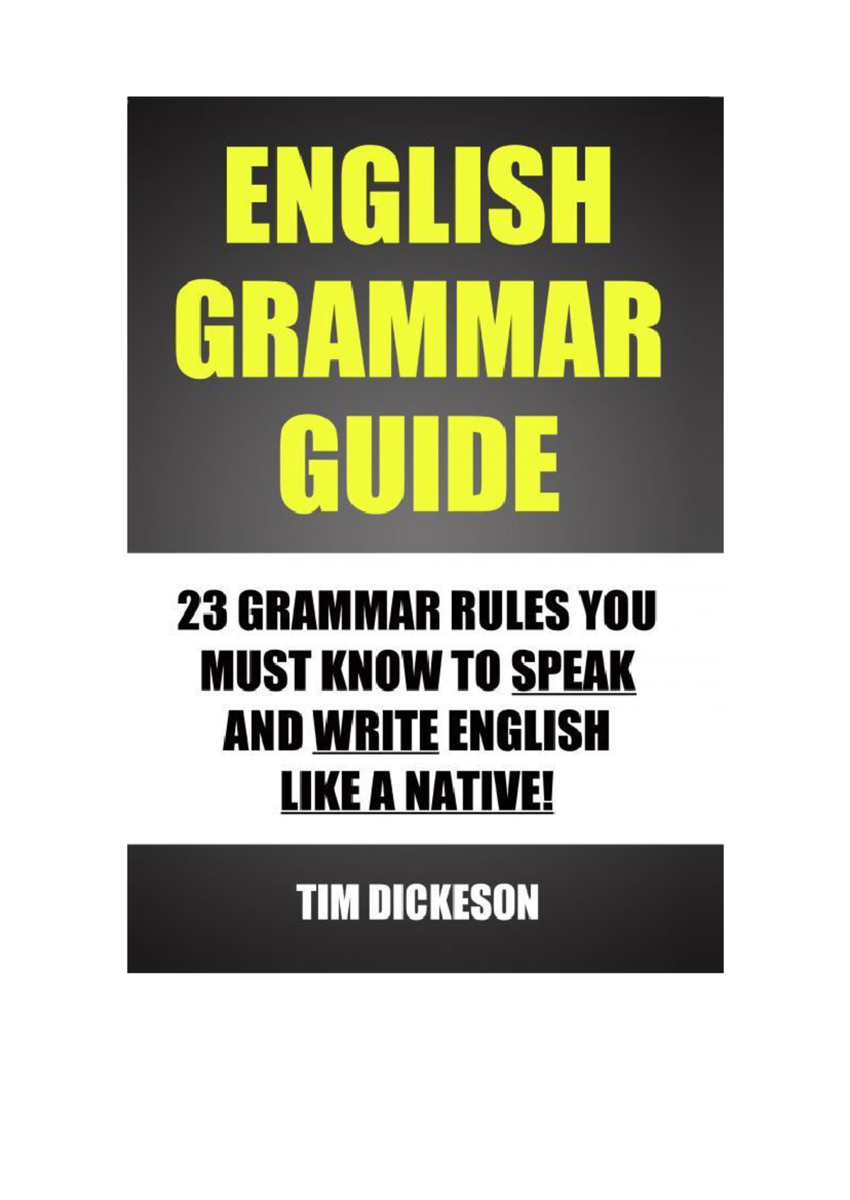 ENGLISH GRAMMAR GUIDE: 23 Essential Rules for Fluent Communication ...