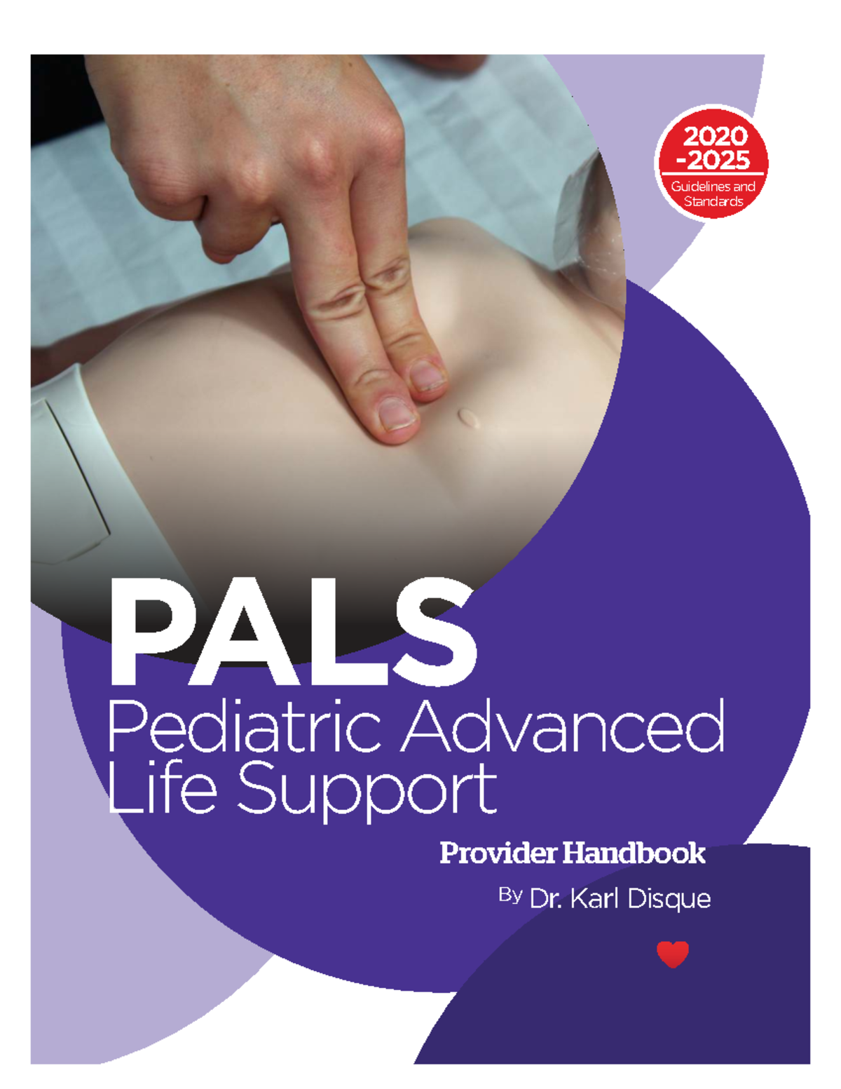 2021 PALS Provider Handbook: Pediatric Advanced Life Support Guidelines ...