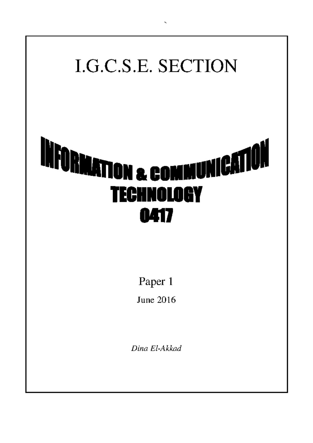 I.G.C.S.E. ICT Notes: Chapters 1 to 3 Overview - Studocu